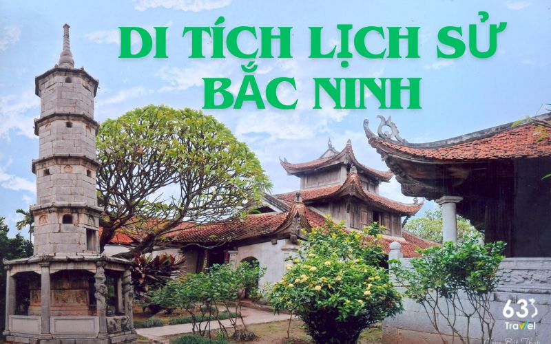 Top 22+ di tích lịch sử ở Bắc Ninh bạn nhất định nên khám phá