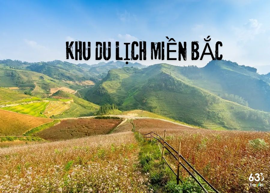 Top 10 khu du lịch miền Bắc đẹp đáng để trải nghiệm