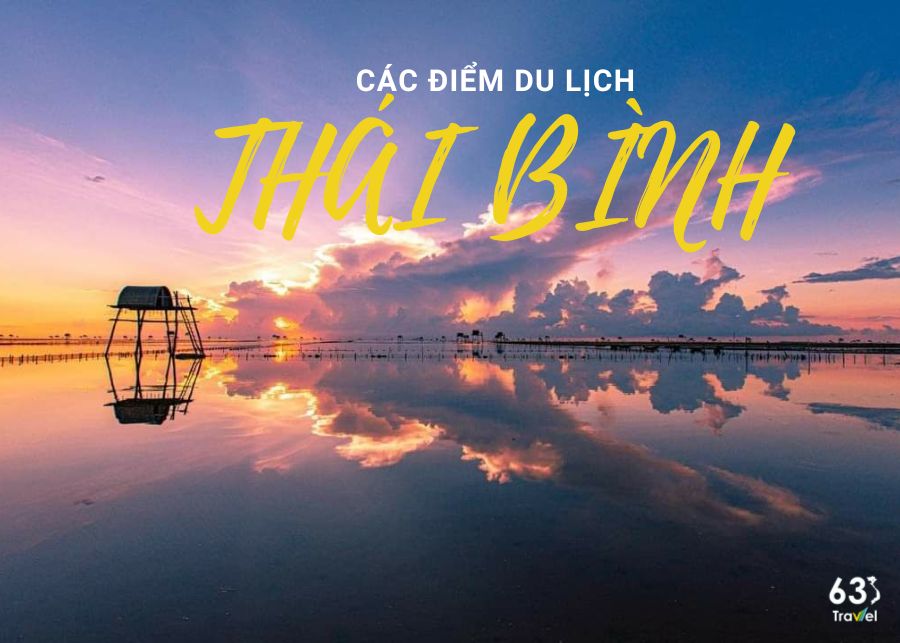 Top 14 điểm du lịch tại Thái Bình đẹp hút hồn bao người say đắm