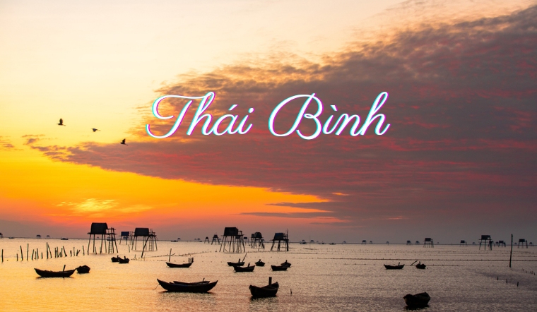 THÁI BÌNH, MIỀN BIỂN VÔ CỰC