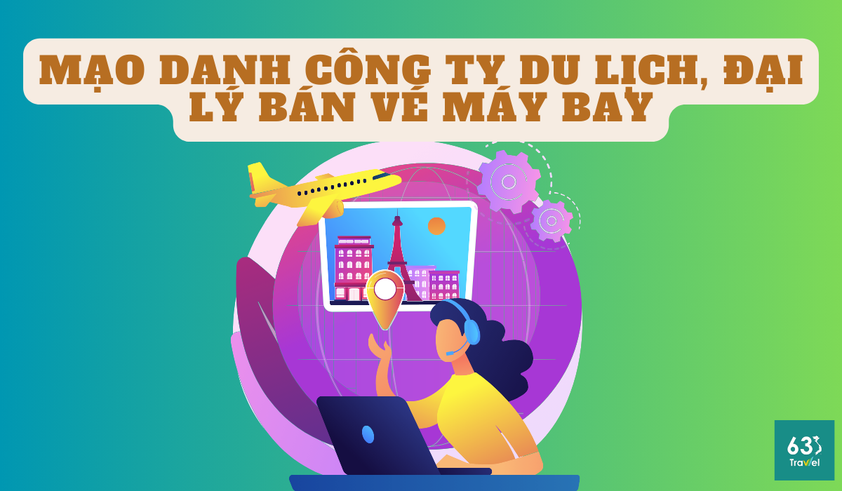 Mạo danh công ty du lịch hoặc đại lý bán vé máy bay lừa đảo khách