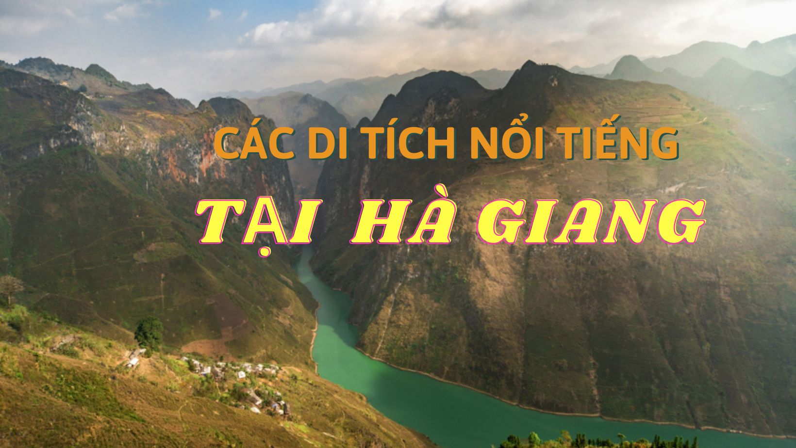 List of 12+ famous historical sites in Ha Giang