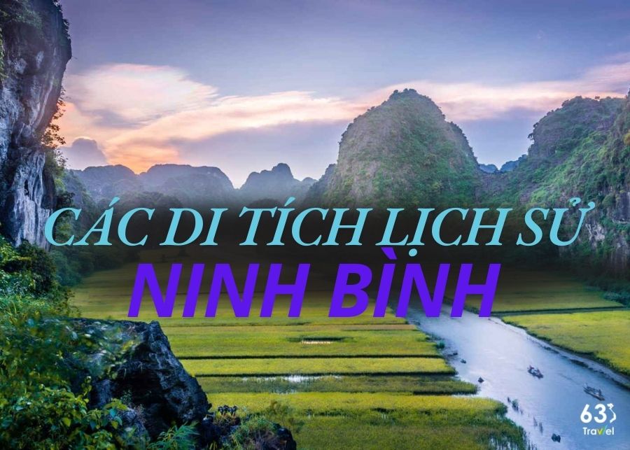 Điểm danh 14 di tích lịch sử ở Ninh Bình thu hút du khách tham quan