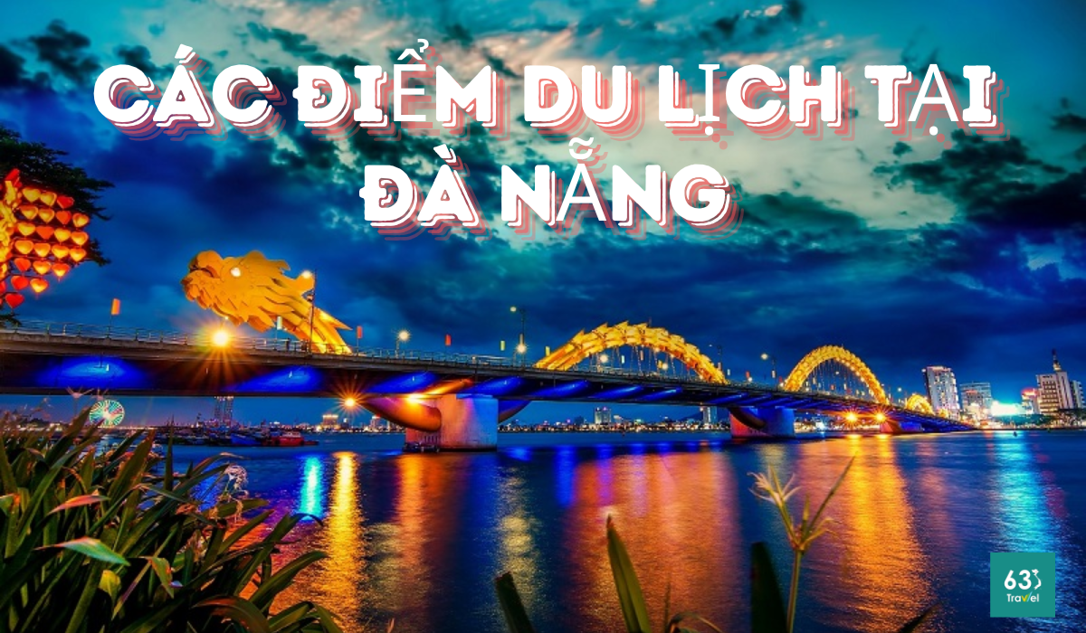 List of 27+ tourist attractions in Da Nang for free check-in