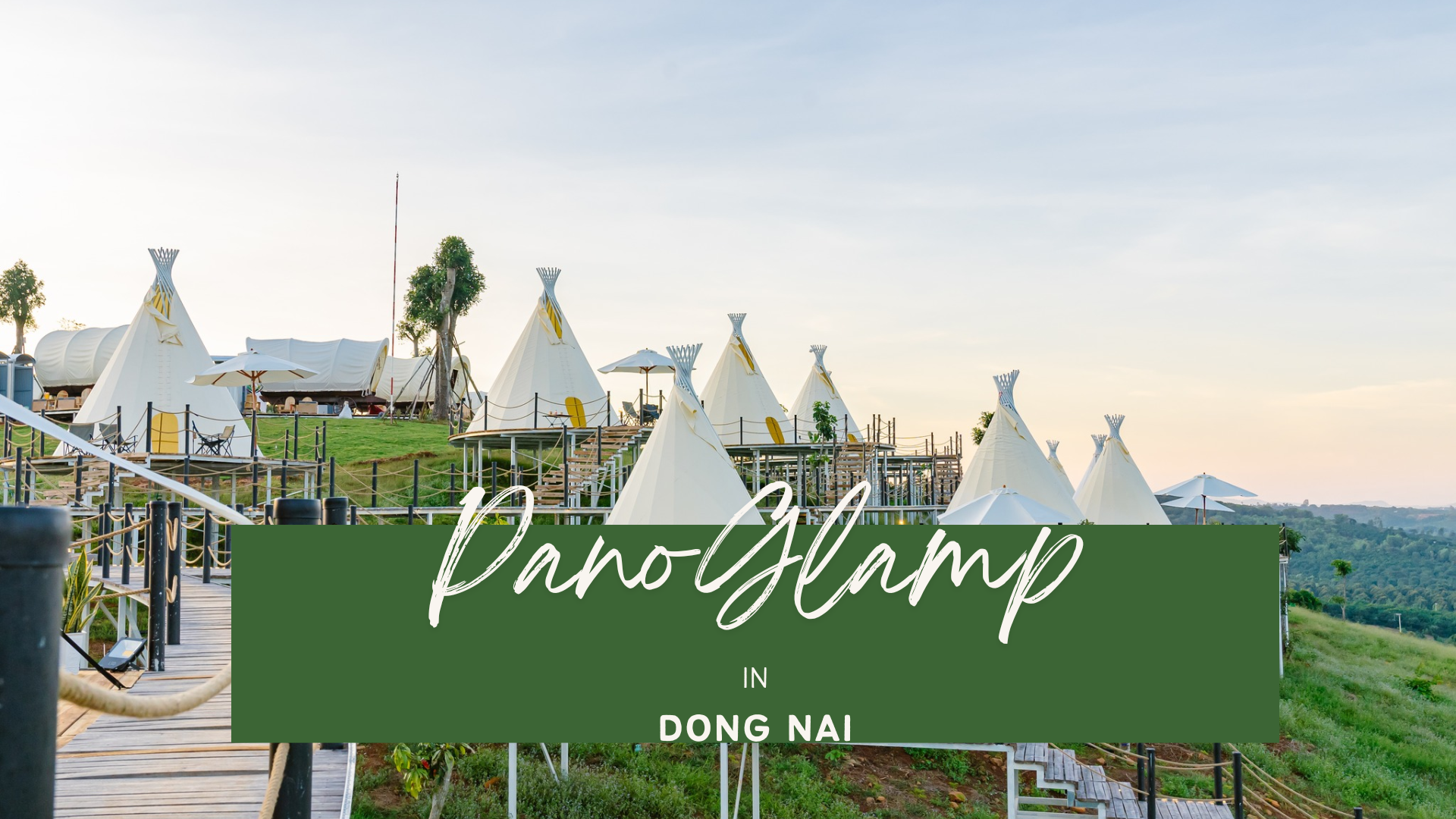 PanoGlamp - Đồng Nai: "Soul Healing" Với Chiếc View "Châu Âu" Bắt Nguồn Từ Thiên Nhiên Và Con Người