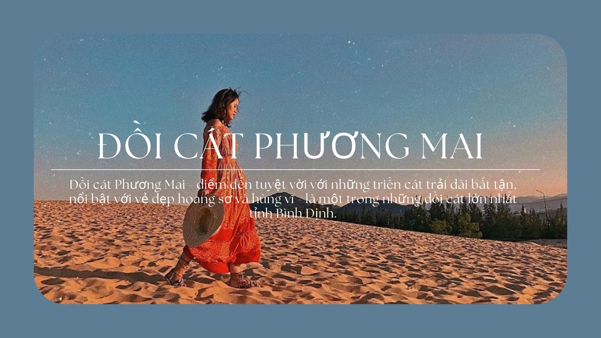 Đồi Cát Phương Mai: Vẻ Đẹp Hoang Sơ "Hớp Hồn" Đông Đảo Du Khách Thập Phương