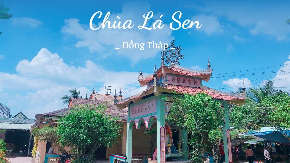 Ngắm Nhìn Chùa Lá Sen (Phước Kiển Tự) Tại Thủ Phủ Sen Hồng - Đồng Tháp