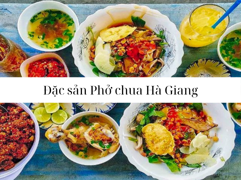 Phở chua Hà Giang - Món ăn đặc sản ngon nức tiếng