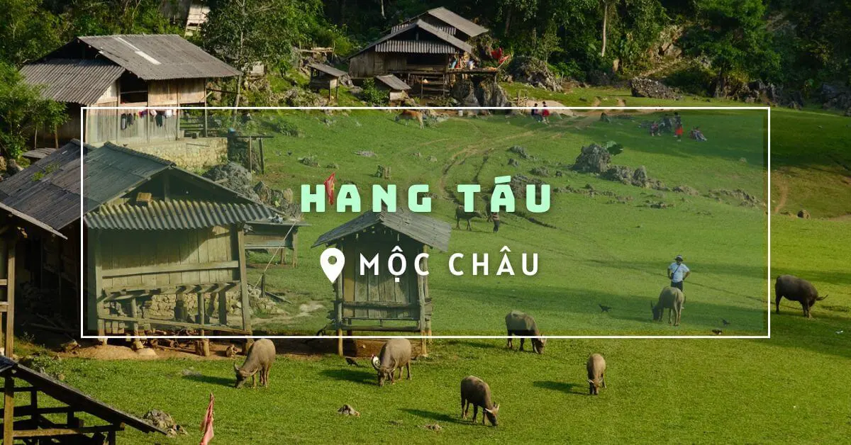 Hang Táu - Điểm đến nguyên sơ và bình yên tại Mộc Châu