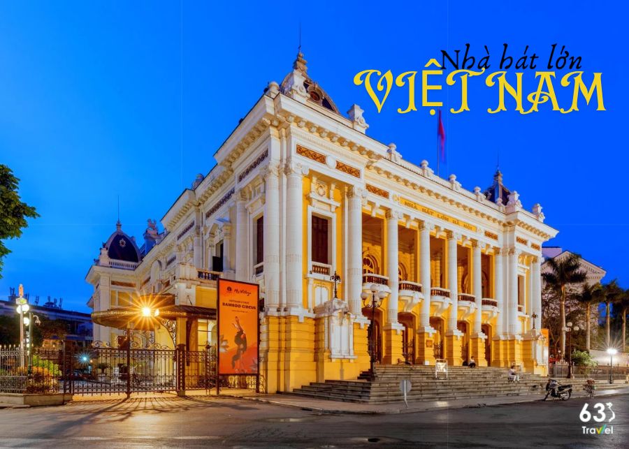 Explore major theaters in Vietnam: Unique cultural architectural masterpieces