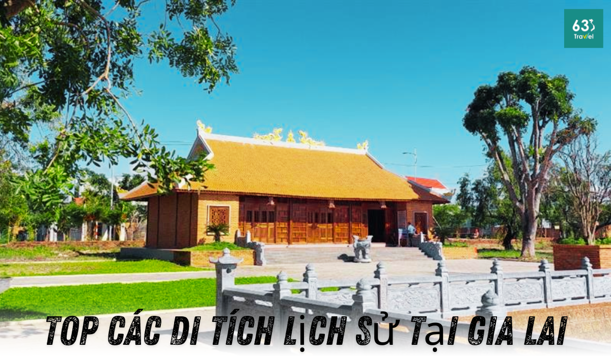 Top 10+ di tích lịch sử tại Gia Lai hấp dẫn du khách