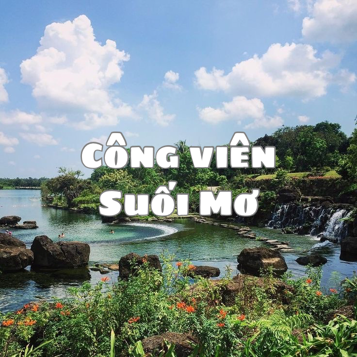 Công viên Suối Mơ - địa điểm của những nàng thơ