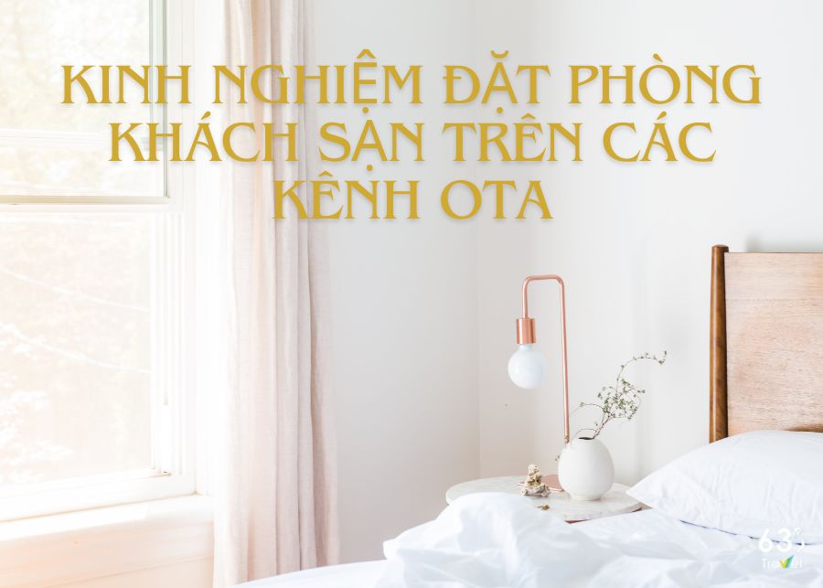 Kinh nghiệm đặt phòng khách sạn trên các kênh OTA