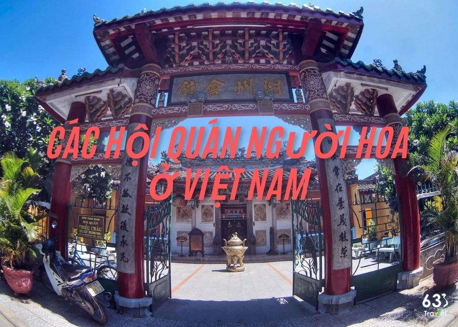 Khám phá 11 hội quán người Hoa ở Việt Nam nổi tiếng