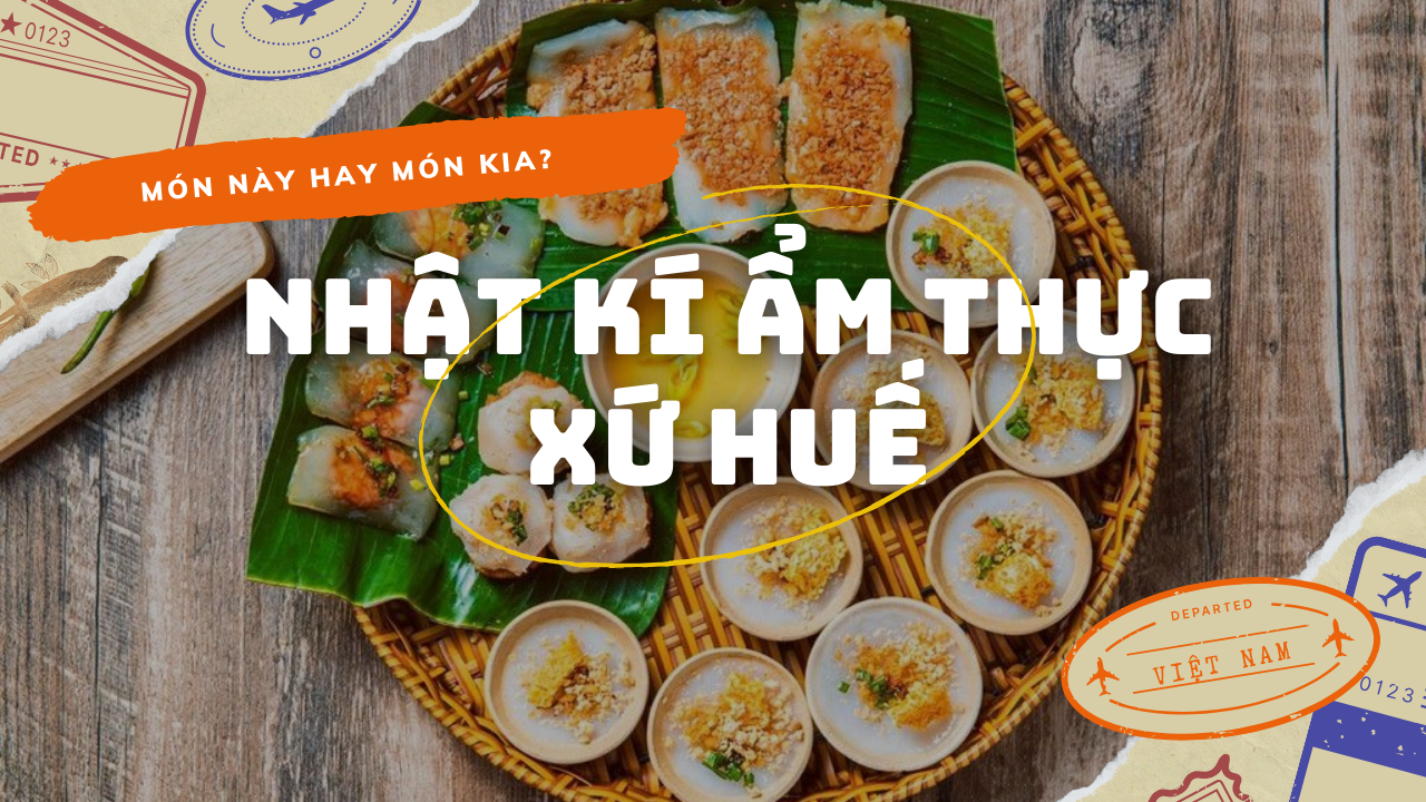 Nhật kí ẩm thực xứ Huế