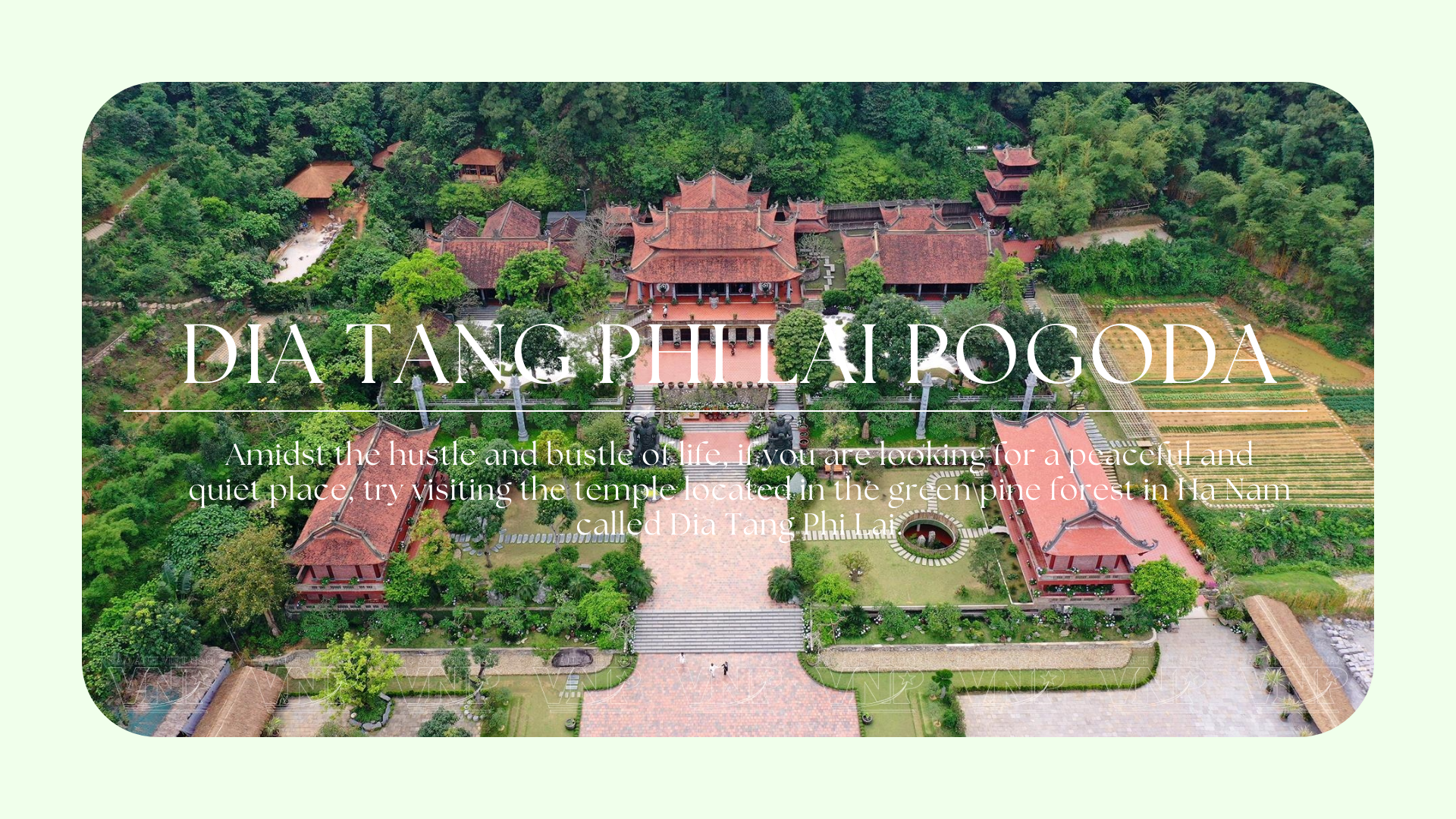 Finding Peace At Dia Tang Phi Lai: A Peaceful Temple In Ha Nam