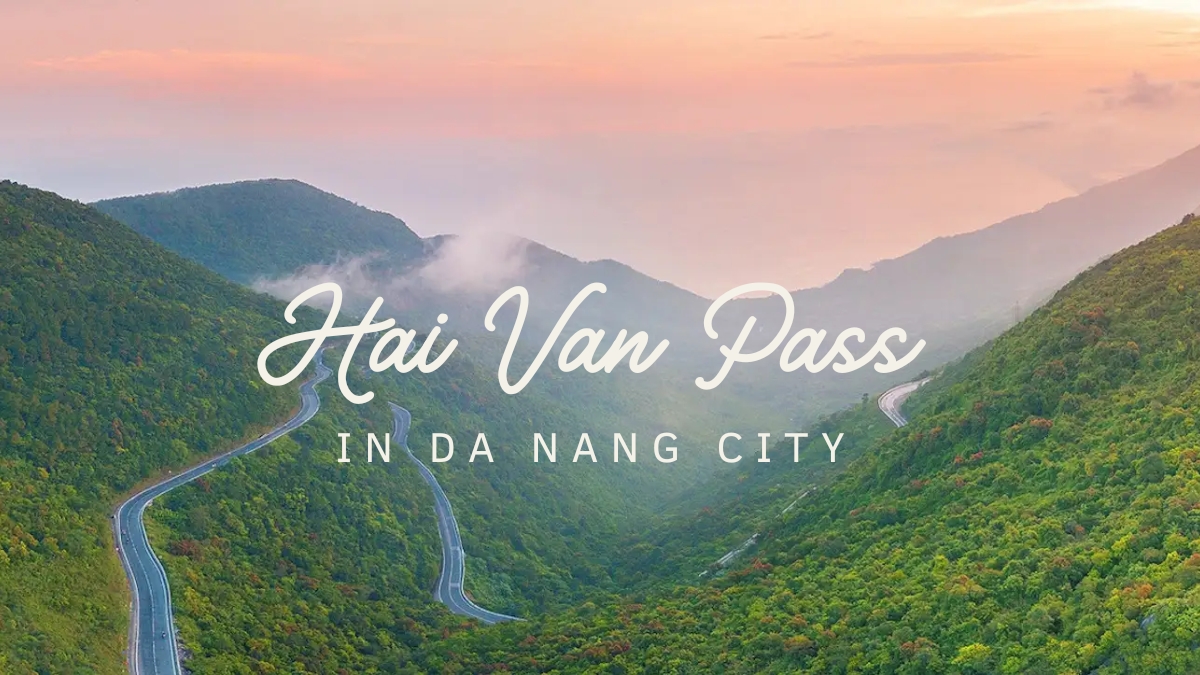 The Allure Of Hai Van Pass - Scenic Beauty And Historical Significance